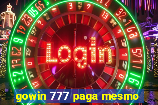 gowin 777 paga mesmo